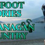Classic Canadian Sasquatch Stories – Episode 4: The Okanagan