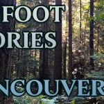Classic Canadian Sasquatch Stories: Greater Vancouver Area
