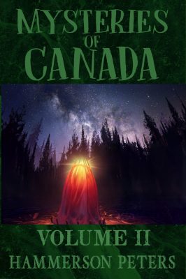 Mysteries of Canada: Volume II Mysteries of Canada: Volume II