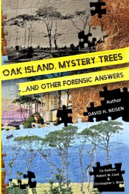 Oak Island Mystery Trees and Other Forensic Answers